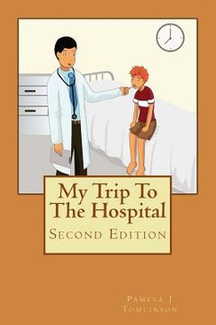 portada My Trip To The Hospital - Second Edition (en Inglés)