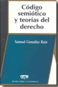 portada Código Semiótico y Teorías Derecho (in Spanish)