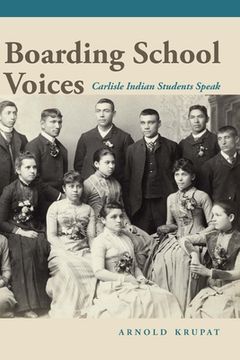 portada Boarding School Voices: Carlisle Indian School Students Speak (in English)