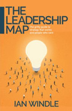 portada Leadership Map: The Gritty Guide to Strategy That Works and People who Care (in English)