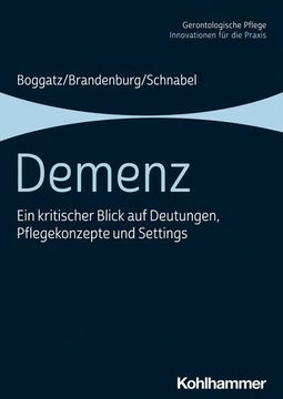portada Demenz: Ein Kritischer Blick Auf Deutungen, Pflegekonzepte Und Settings (en Alemán)