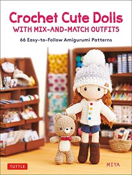 portada Crochet Cute Dolls With Mix-And-Match Outfits: 66 Easy-To-Follow Amigurumi Patterns (en Inglés)