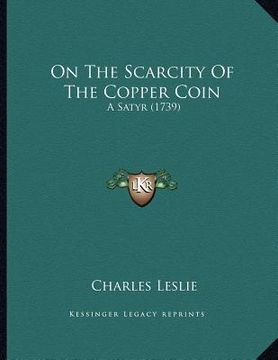 portada on the scarcity of the copper coin: a satyr (1739) (en Inglés)