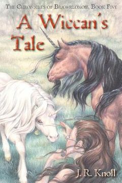 portada a wiccan's tale, the chronicles of brawrloxoss, book 5