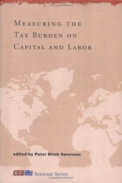 portada Measuring the tax Burden on Capital and Labor (Cesifo Seminar Series) 
