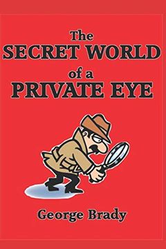 portada The Secret World of a Private eye (in English)