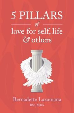 portada 5 Pillars of Love for Self, Life & Others (en Inglés)