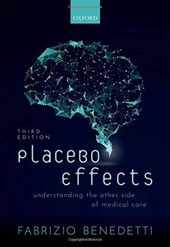 portada Placebo Effects: Understanding the Mechanisms in Health and Disease (en Inglés)