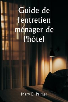 portada Guide de l'entretien ménager de l'hôtel (en Francés)