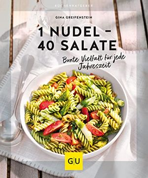 portada 1 Nudel? 40 Salate: Bunte Vielfalt für Jede Jahreszeit (gu Küchenratgeber) (en Alemán)