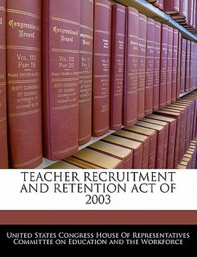 portada teacher recruitment and retention act of 2003 (en Inglés)