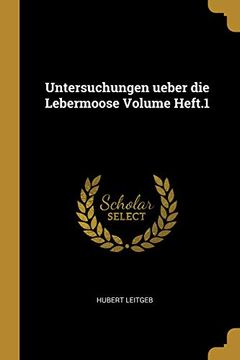portada Untersuchungen Ueber Die Lebermoose Volume Heft.1 (en Alemán)