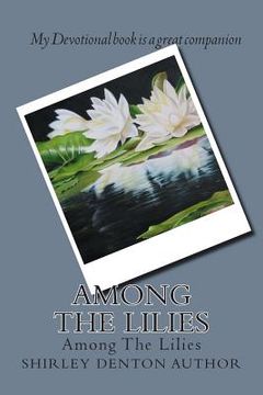 portada Among The Lilies: Devotional (en Inglés)