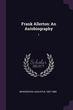 portada Frank Allerton: An Autobiography: 1 (en Inglés)
