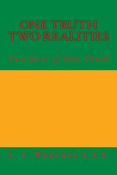 portada One Truth Two Realities: Two facts of One Truth