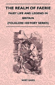 portada the realm of faerie - fairy life and legend in britain (folklore history series) (in English)