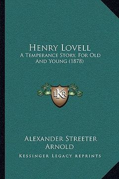portada henry lovell: a temperance story, for old and young (1878)