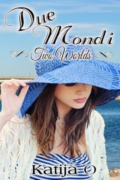 portada Due Mondi: Two Worlds (en Inglés)
