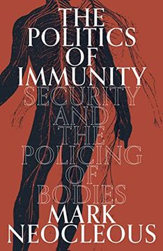 portada The Politics of Immunity: Security and the Policing of Bodies (en Inglés)