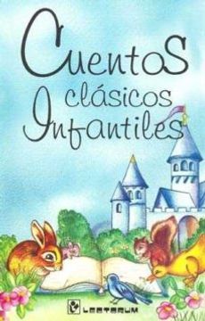 Libro Cuentos Clasicos Infantiles, Varios Autores, ISBN 9789687748160.  Comprar en Buscalibre
