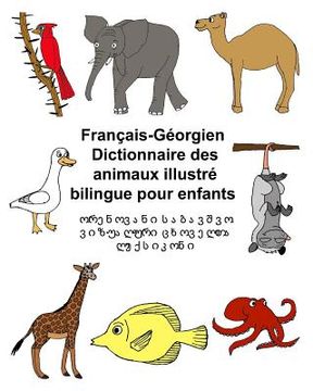 portada Français-Géorgien Dictionnaire des animaux illustré bilingue pour enfants (en Francés)