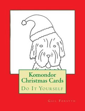 portada Komondor Christmas Cards: Do It Yourself (in English)