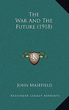 portada the war and the future (1918) (en Inglés)