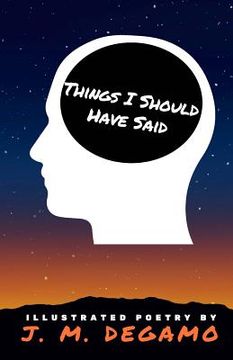 portada Things I Should Have Said: Illustrated Poetry (en Inglés)