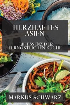 portada Herzhaftes Asien: Die Essenz der Fernöstlichen Küche (en Alemán)