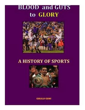 portada A History of Sport: Blood and Guts to Glory (en Inglés)