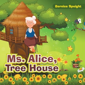 portada Ms. Alice, Tree House (in English)