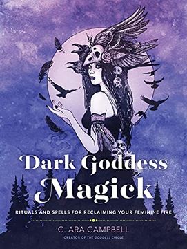 portada Dark Goddess Magick: Rituals and Spells for Reclaiming Your Feminine Fire (en Inglés)
