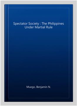 portada Spectator Society: The Philippines Under Martial Rule 