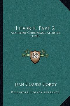 portada Lidorie, Part 2: Ancienne Chronique Allusive (1790) (in French)
