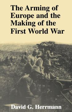 portada The Arming of Europe and the Making of the First World war (en Inglés)