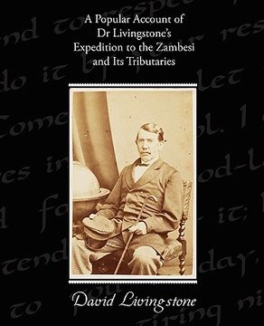 portada a popular account of dr livingstone's expedition to the zambesi and its tributaries (en Inglés)