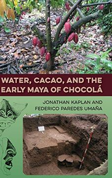 portada Water, Cacao, and the Early Maya of Chocolá (Maya Studies) (en Inglés)