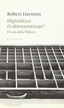 portada Digitalitzar és Democratitzar? El cas Dels Llibres (Lectures Centrals) (in Catalá)