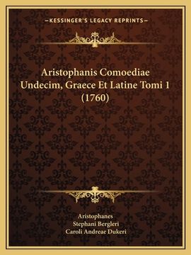 portada Aristophanis Comoediae Undecim, Graece Et Latine Tomi 1 (1760) (en Latin)