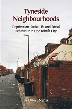 portada Tyneside Neighbourhoods: Deprivation, Social Life and Social Behaviour in one British City (en Inglés)