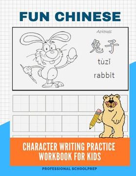 portada Fun Chinese Character Writing Practice Workbook for Kids: Basic Mandarin Simplified Chinese Vocabulary Flash Cards with Pinyin and English Meaning for (en Inglés)