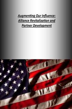 portada Augmenting Our Influence: Alliance Revitalization and Partner Development (en Inglés)