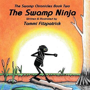 portada The Swamp Ninja: Swamp Chronicle Book two (Swamp Chronicles) 