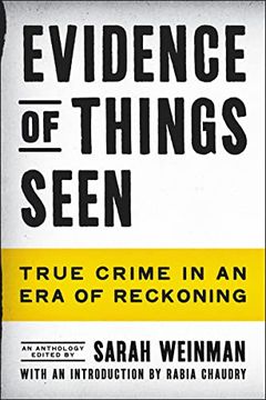 portada Evidence of Things Seen: True Crime in an Era of Reckoning