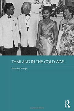 portada Thailand in the Cold War (Routledge Studies in the Modern History of Asia)