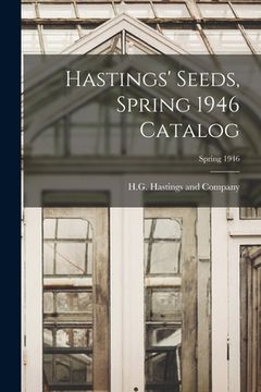 portada Hastings' Seeds, Spring 1946 Catalog; Spring 1946 (en Inglés)