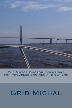 portada The Motor Doctor: solutions for troubled engines and owners (in English)