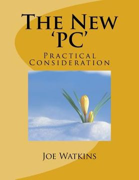 portada The New 'PC': Practical Consideration (en Inglés)