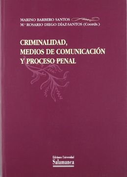 portada Criminalidad,Medios de Comunicacion y Proceso Penal (in Spanish)