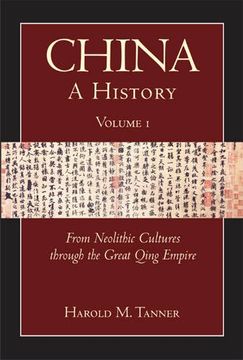 portada China: A History (Volume 1): From Neolithic Cultures Through the Great Qing Empire, (10,000 bce - 1799 ce) (en Inglés)